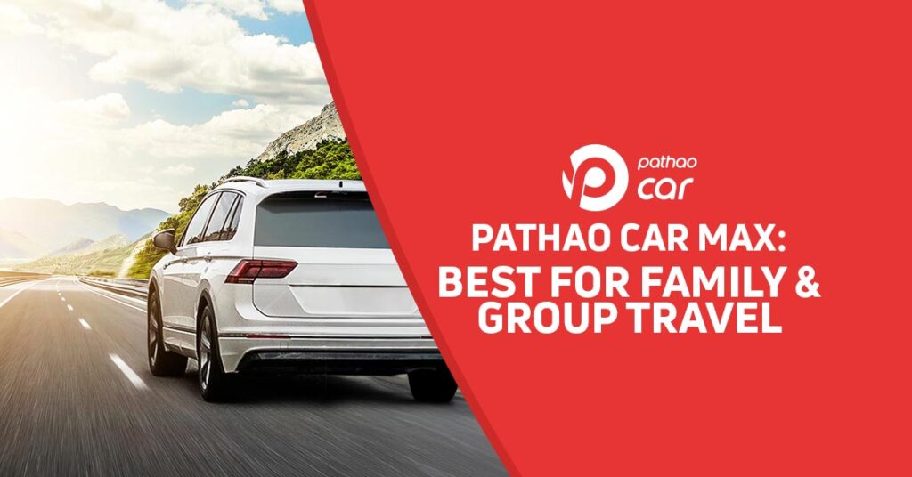 Pathao Car Max Best for Family & Group Travel in Bangladesh