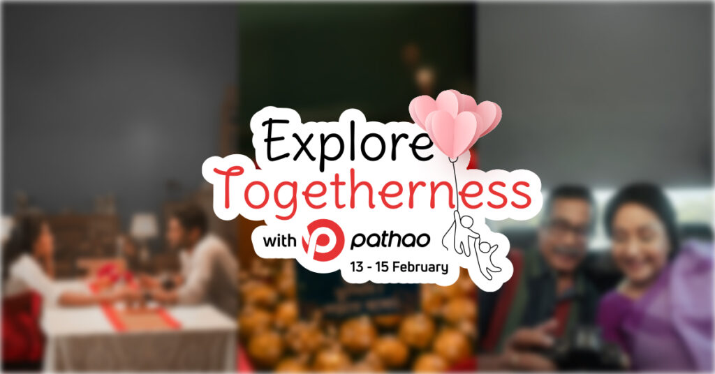 Explore Togetherness with Pathao This Valentine’s!