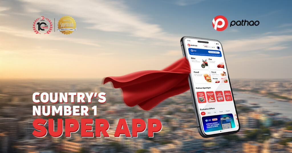 Bangladesh’s Number 1 Super App, Pathao